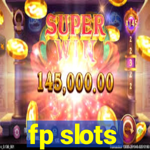 fp slots